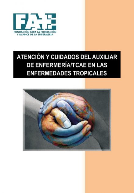 Atención y Cuidados del Auxiliar de Enfermería/TCAE en las Enfermedades Tropicales