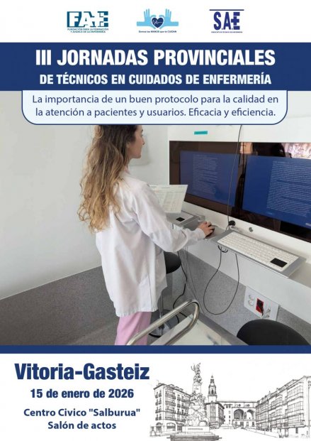 Jornadas provinciales de Técnicos en Cuidados de Enfermería. La importancia de un buen protocolo para la calidad en la atención a pacientes y usuarios. Eficacia y eficiencia.
Álava
