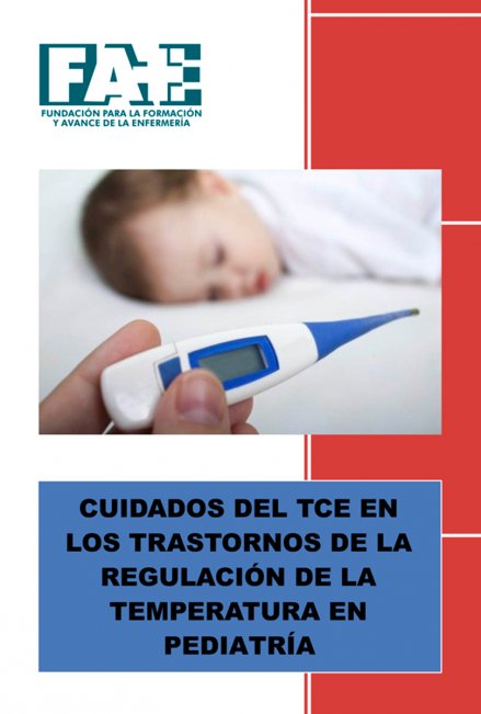 Cuidados del TCE en los Trastornos de la Regulación de la Temperatura en Pediatría